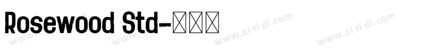 Rosewood Std字体转换
